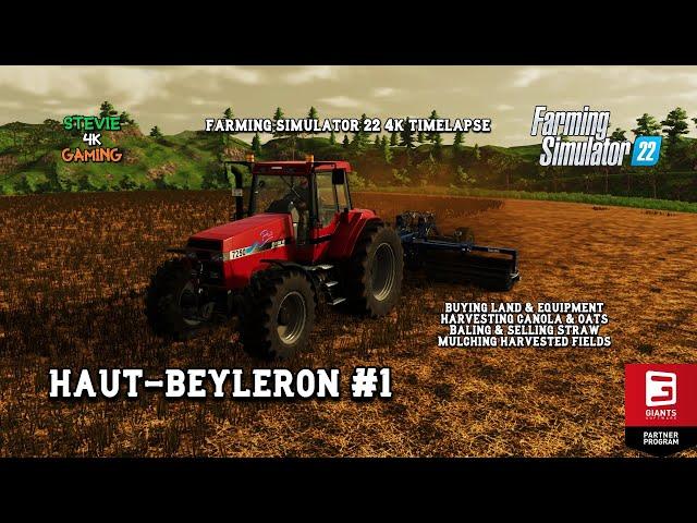 Haut Beyleron/#1/Farming Simulator 22 4k Timelapse/Buying Equipment/Harvesting/Baling/Mulching