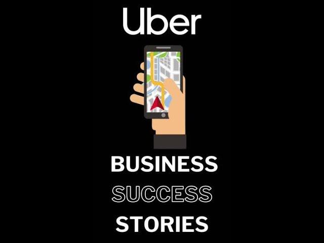 Business Success Stories - Uber