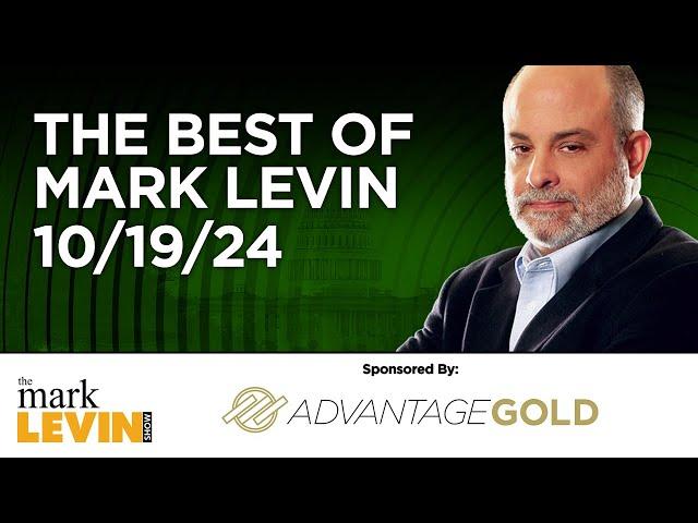 The Best Of Mark Levin - 10/19/24