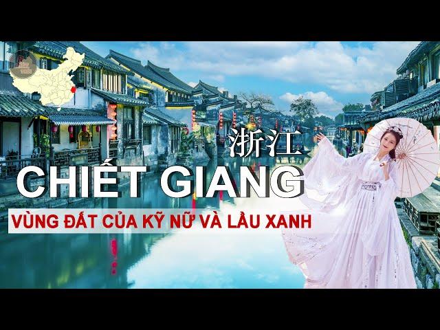 CHIẾT GIANG - VÙNG ĐẤT CỦA SẮC ĐẸP và LẦU XANH - CÁI NÔI HỆ PHÁI THIÊN THAI