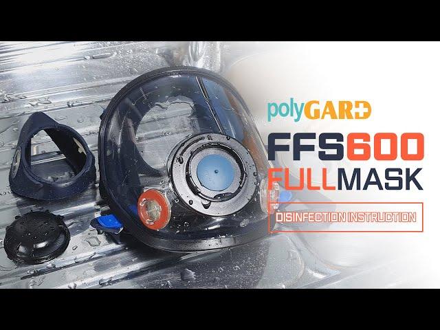 POLYGARD FFS680/690 Full Mask Disinfection Guideline