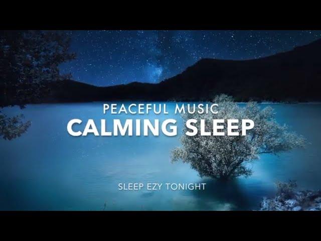 Calming Sleep Music, Relaxing Deep Sleep, Stress Relief, Activate Self Love and Healing