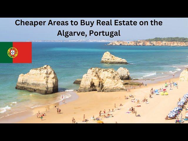 Real Estate on the Algarve Portugal - Cheaper Areas to Buy.