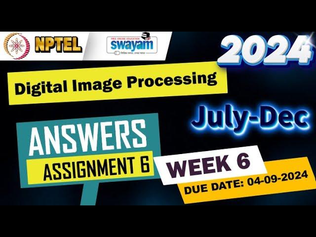 Digital Image Processing|Week6|Quiz 6|Assignment 6 | NPTEL | Swayam | July-Dec 2024 #nptel