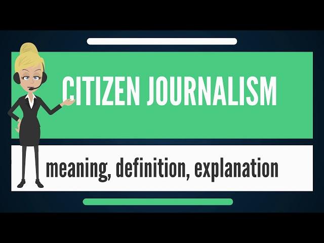 What is citizen journalism