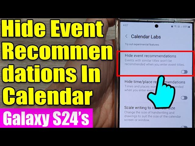 Galaxy S24/S24+/Ultra: How to Show/Hide Event Recommendations In Calendar ️