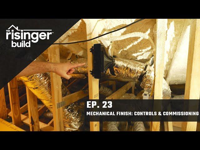 The Risinger Build: Episode 23 - Mechanical Finish: Controls &  Commissioning