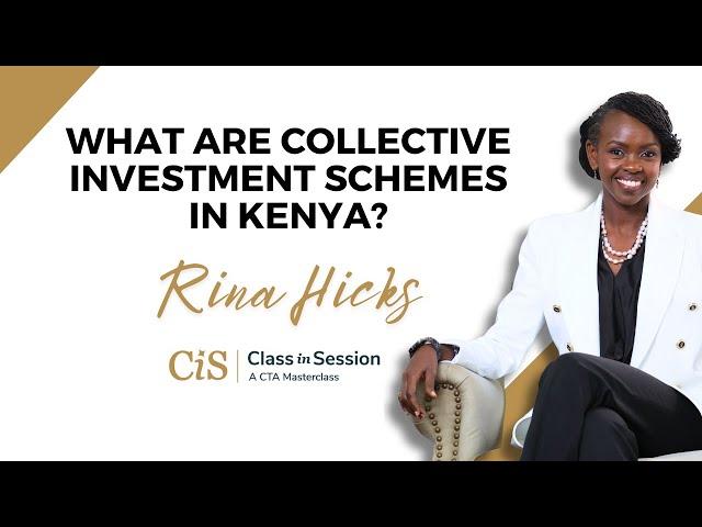 S7:E6 | What Are Collective Investment Schemes In Kenya? | Rina Hicks | #CiS