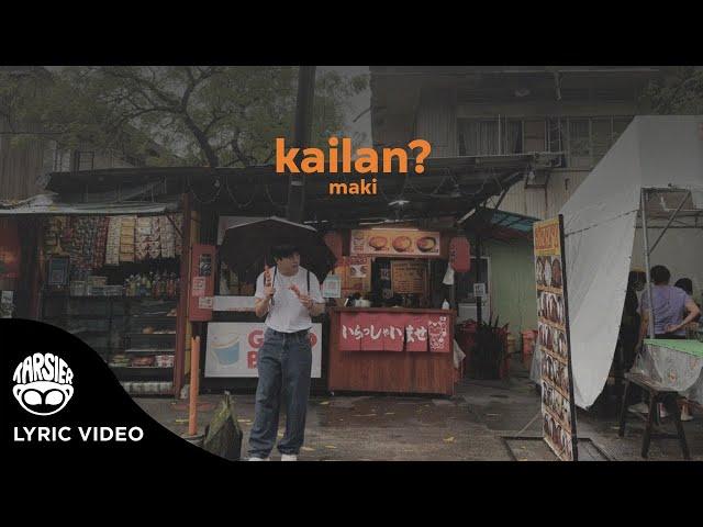 Maki - Kailan? (Official Lyric Video)