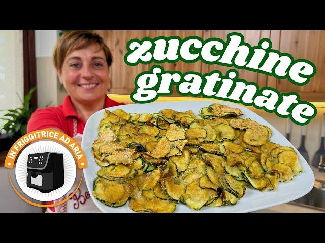 ZUCCHINE GRATINATE IN FRIGGITRICE AD ARIA "ricetta dell'ultimo minuto" -  Fatto in Casa da Benedetta