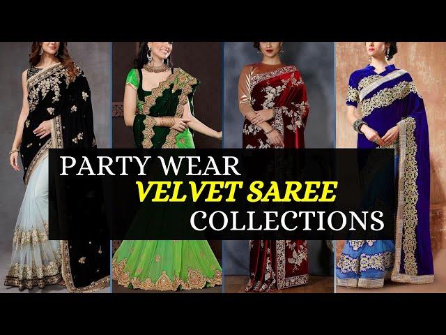 Beautiful Velvet Sarees Collections 2021 | Latest Velvet Saree Designs | Blossom Trends