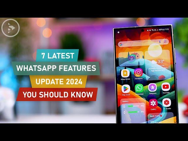 7 NEW WhatsApp Features in 2024 You Should Know