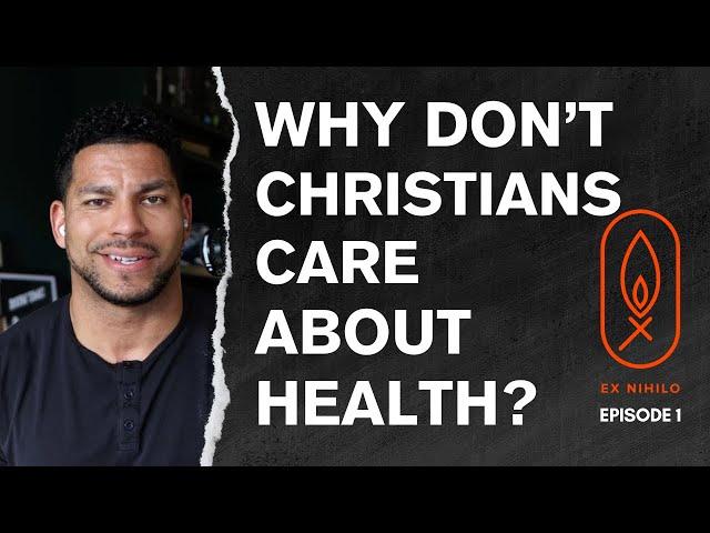 Why Christians Don't Care About Health and Wellness | EN Podcast | Episode 1