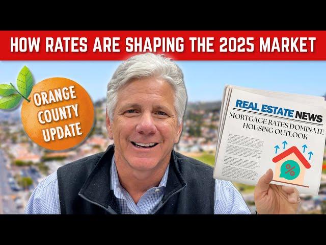 Orange County Housing Update: How Interest Rates Are Shaping the 2025 Market (1/24/25)