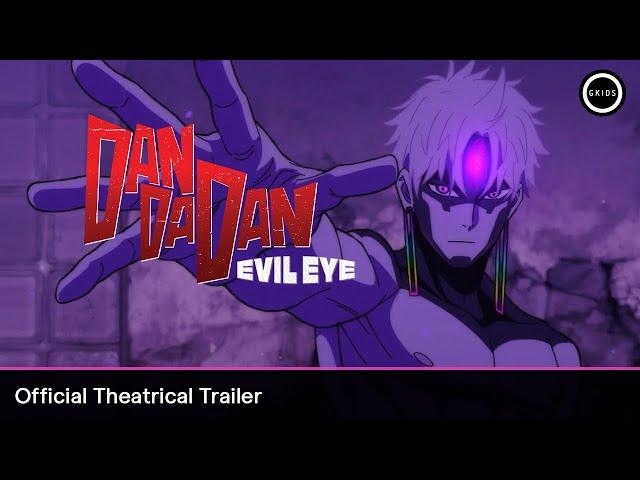 DAN DA DAN: EVIL EYE | Official Theatrical Trailer - In Theatres June 6