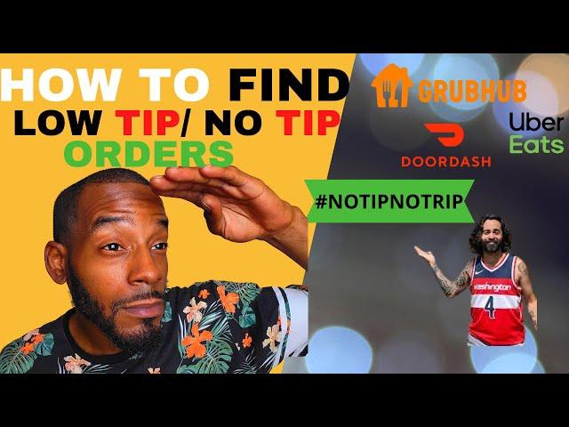 HOW TO FIND NO TIP ORDERS ON DOORDASH