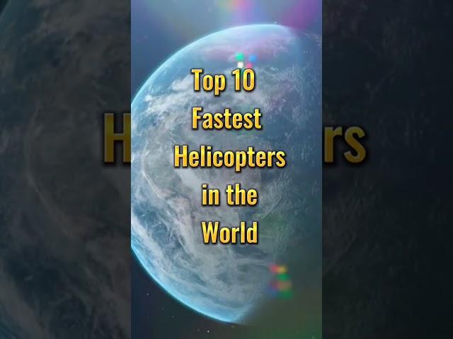 Top 10 Fastest Helicopter In The World  #viralvedio #top10vedios #trendingshorts #viralshorts2023