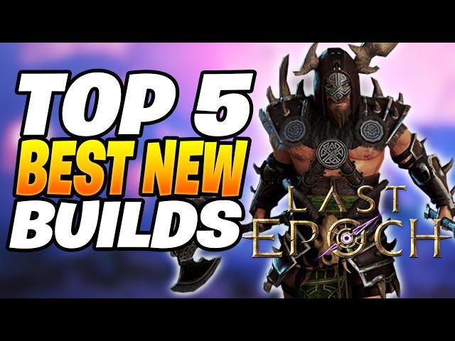 Top 5 Most Powerful Builds In Last Epoch 1.0 | Last Epoch Builds 1.0