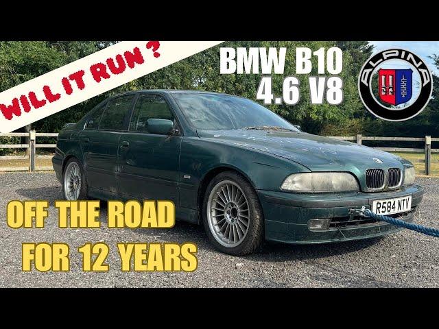 WE BOUGHT AN ABANDONED BMW ALPINA B10 V8 BUT WILL IT RUN?