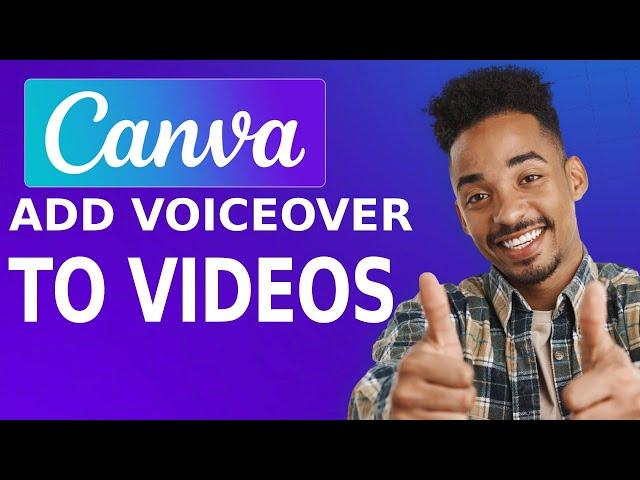 How to Add a Voiceover to Video in Canva (2024) | Complete Tutorial for Beginners