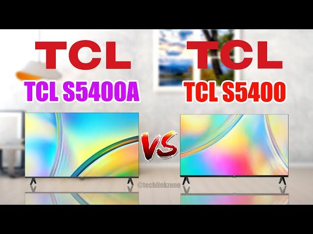 TCL S5400A Android TV vs TCL S5400 Smart Google TV  |  43 Inch Full HD TV | 43S5400A vs 43S5400 |