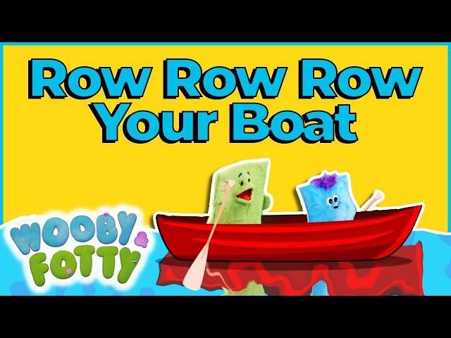 Row Row Row Your Boat – Classic Kids Songs - Sing and Play Along! Wooby & Fotty- 