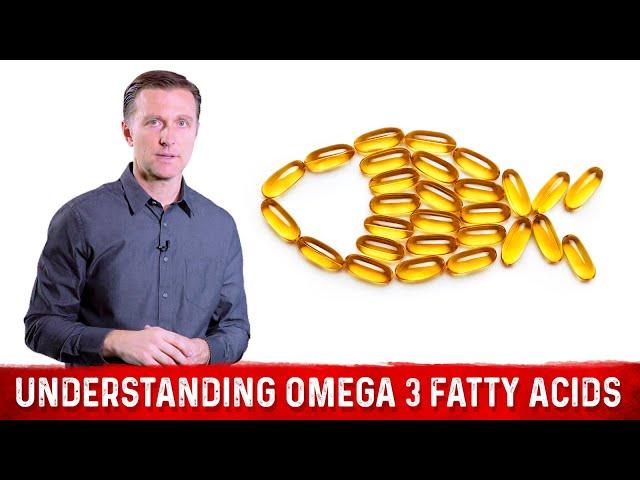 Understanding Omega-3 Fatty Acids – Dr. Berg