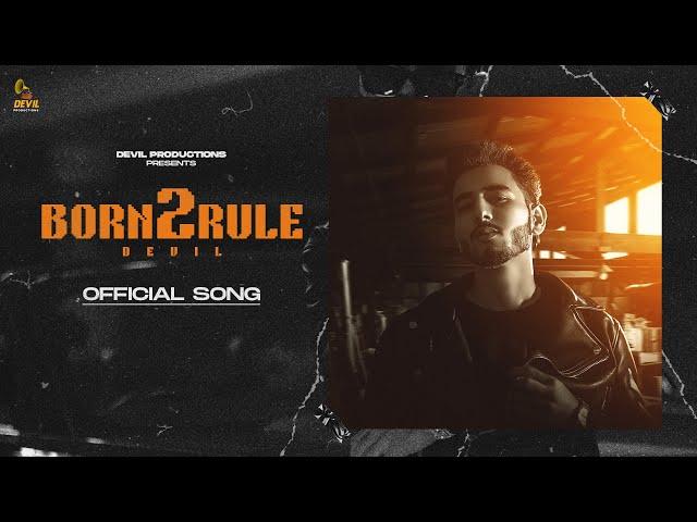 Born 2 Rule | Devil | Kammy | Latest Punjabi Songs 2023 | Devil Productions