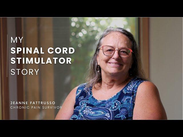 Spinal Cord Stimulator Patient Experience - Jeanne Fattrusso