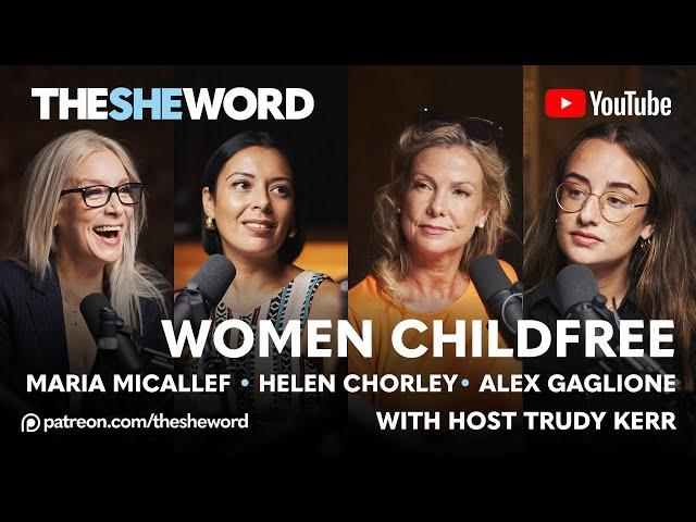 The SHE Word - S3/EP3 - Women Childfree