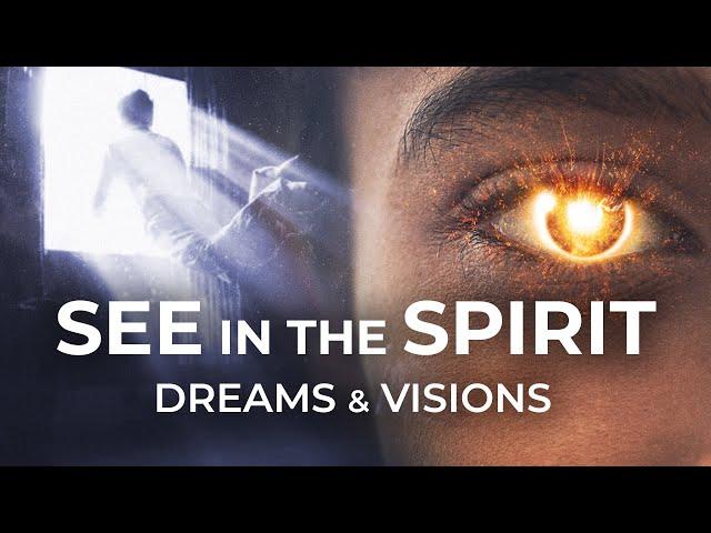 Mysteries of the Spirit - How God Uses Dreams and Visions