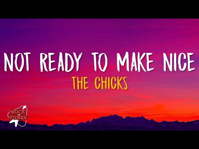 Not Ready To Make Nice (lyrics) - Dixie Chicks