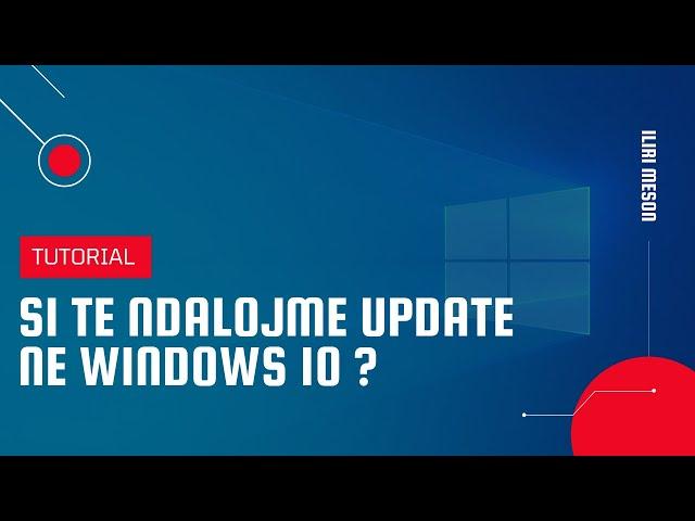 Si te ndalojme update ne Windows 10 ?