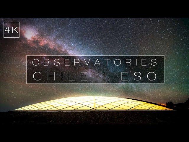 Observatories | Chile ESO Paranal and ALMA | 4K