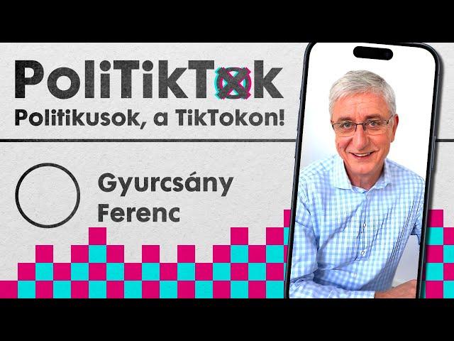 Gyurcsány Ferenc A TikTokon? Megnéztük Milyen Videókat Készít!  | PoliTikTok