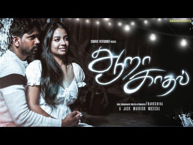 Frankshiva- Aara Kadhal(Music Video) R Dinesh & Alisha Mathew| Jack Warrior| Sixnature Entertainment