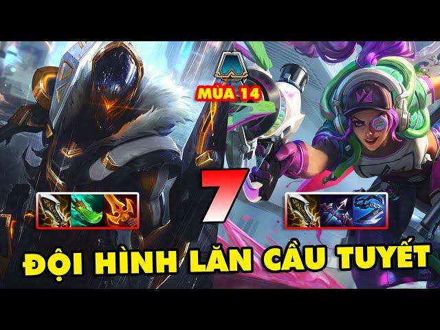 TOP 7 đội hình Lăn Cầu Tuyết mạnh nhất trong Đấu Trường Chân Lý mùa 14 | ĐTCL 14.1