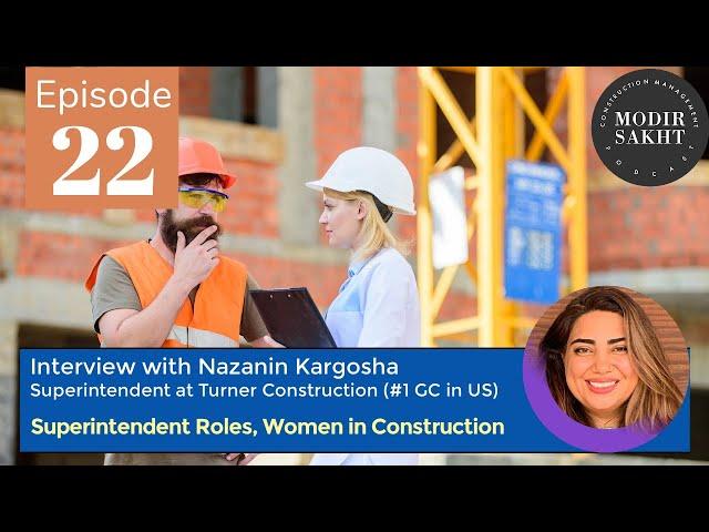 Modir Sakht #22 - Nazanin Kargosha (Superintendent at Turner) | نازنین کارگشا - سرپرست کارگاه