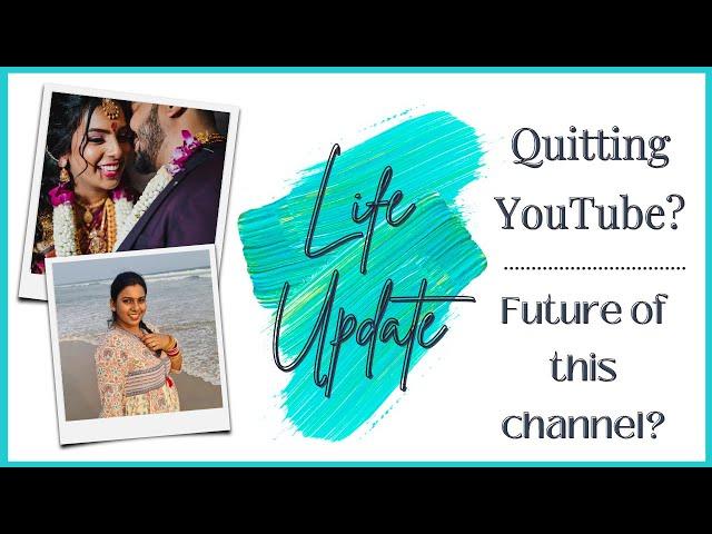 Why I stopped uploading videos suddenly | Am I quitting YouTube | Life Update | Divya Giridharan