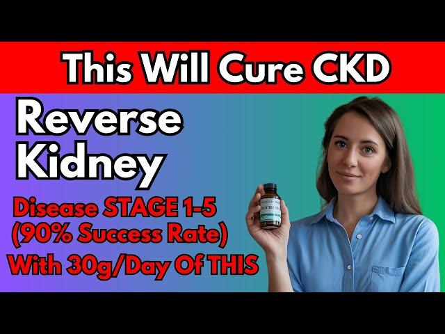 How CKD Patients from Stage 1 to 5 Are SAVING Their Kidneys