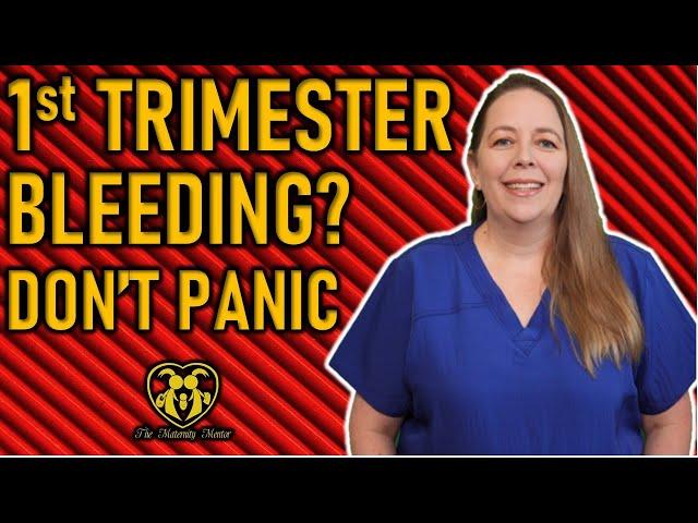 BLEEDING DURING PREGNANCY | BLEEDING DURING FIRST TRIMESTER | EARLY PREGNANCY BLEEDING