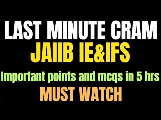  **ALL YOU NEED! JAIIB IE&IFS EXAM** | 50-55 Marks GUARANTEED with Last-Minute CRAM Bullet Points|