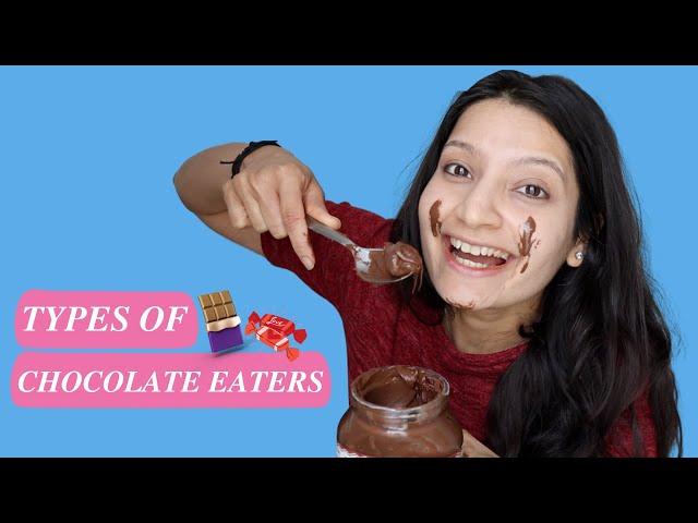 TYPES OF CHOCOLATE EATERS | Laughing Ananas