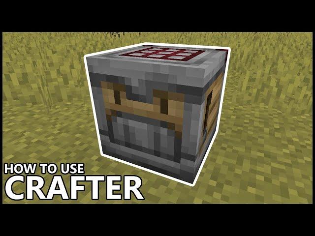 How To Use The CRAFTER In MINECRAFT