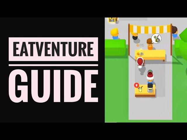 Eatventure Guide