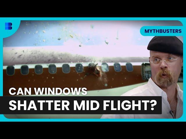 Can Windows Shatter Mid-Flight?! - Mythbusters - S01 EP12 - Science Documentary