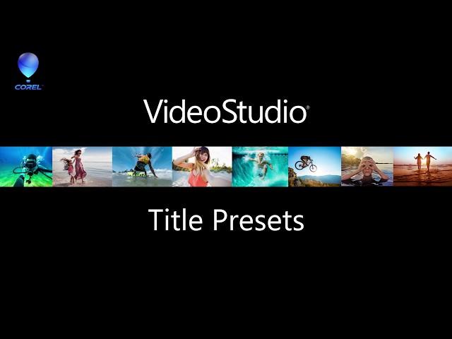 Creating Custom Title Presets in VideoStudio