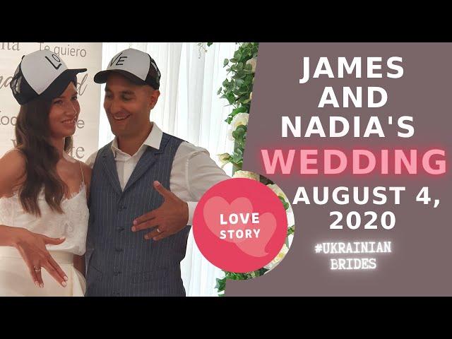 James and Nadia's WEDDING. August 4, 2020. Matchmaking works! | International Marriage