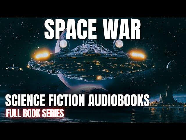 Science Fiction & Fantasy Audiobook - Space War Series 1- 6 | Full Audiobook