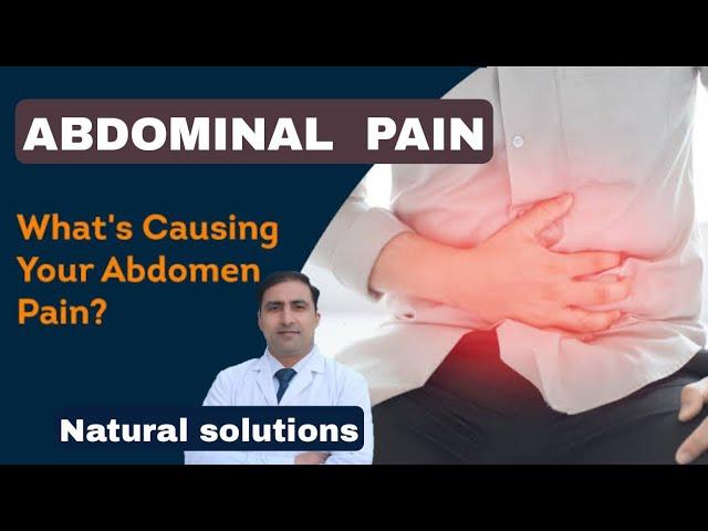 ABDOMINAL PAIN || WHAT`S CAUSING YOUR ABDOMEN PAIN ?||Natural solutions || Dr Kumar education clinic